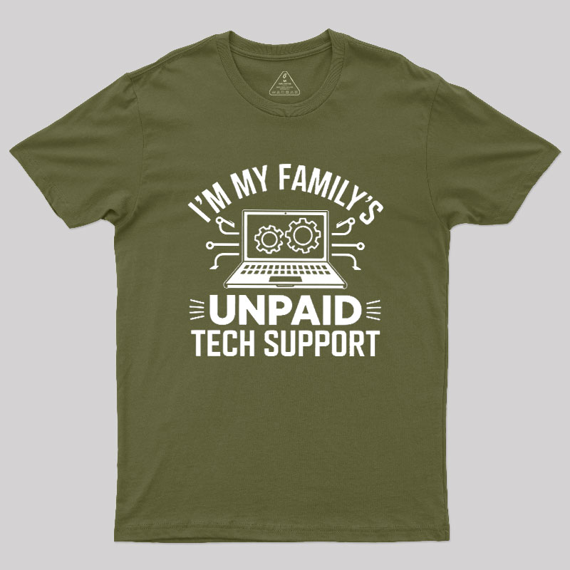 I'm My Family's Unpaid Tech Support Geek T-Shirt
