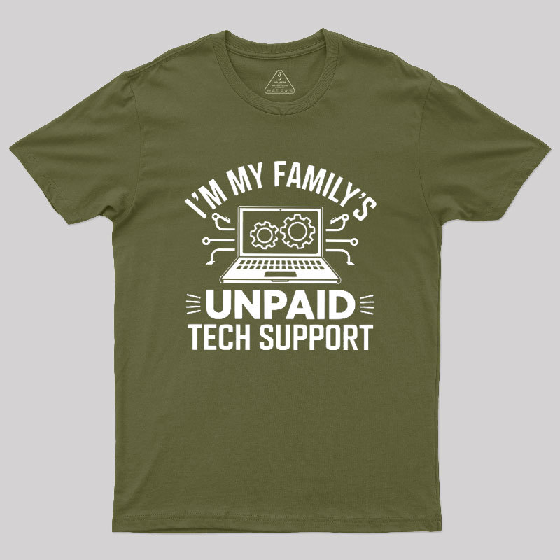 I'm My Family's Unpaid Tech Support Geek T-Shirt