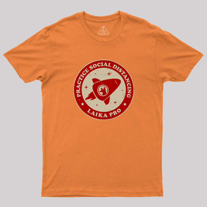 Practice Social Distancing Laika Pro Geek T-Shirt