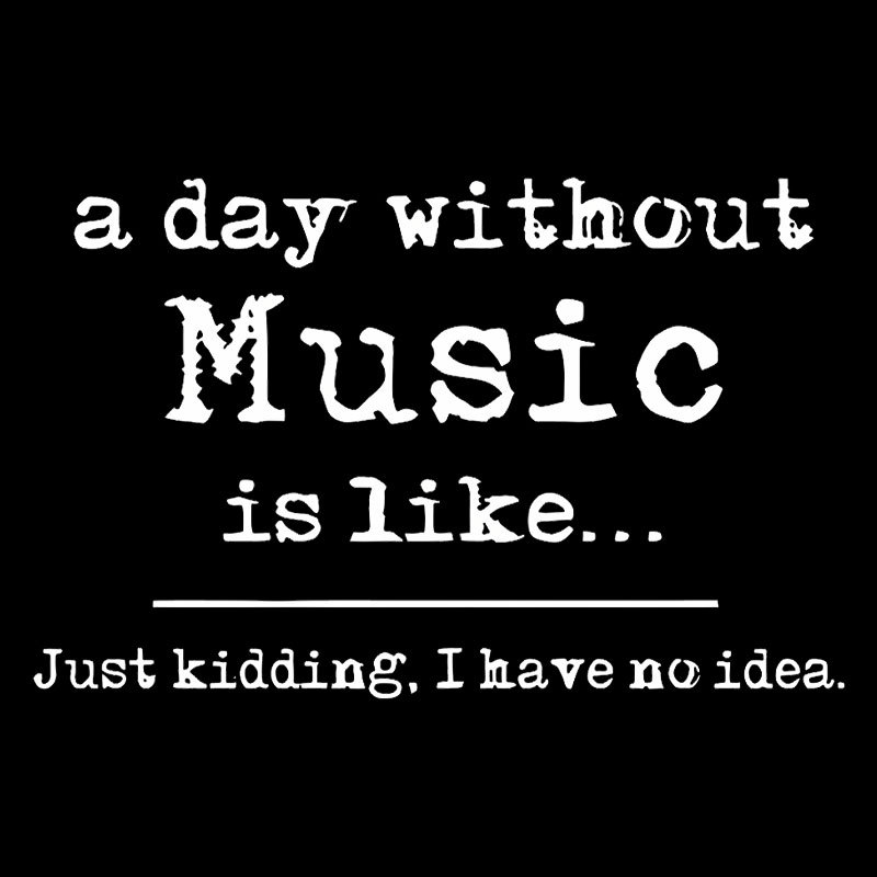 A Day Without Music Geek T-Shirt