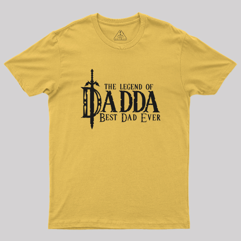 The Legend of Dadda Best Dad Ever Geek T-Shirt