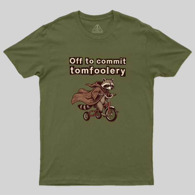 Chaos Raccoon Tomfoolery Geek T-Shirt
