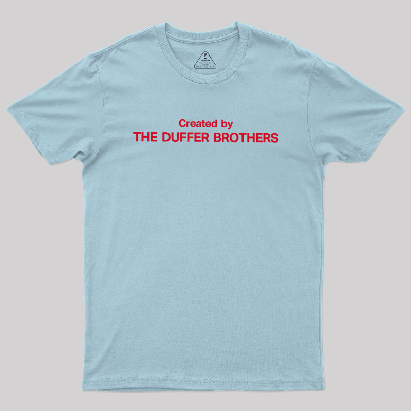 Created By The Duffer Brothers Geek T-Shirt