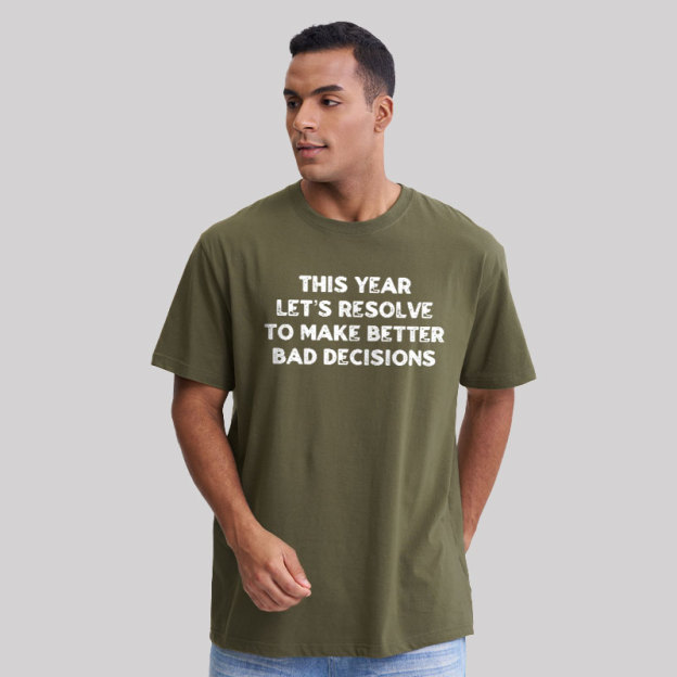To Make Better Bad Decisions Geek T-Shirt