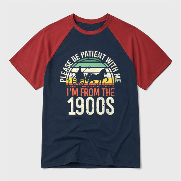 Please Be Patient With Me I'm From The 1900s Geek Retro Raglan T-Shirt