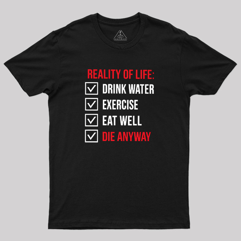 Die Anyway Geek T-Shirt