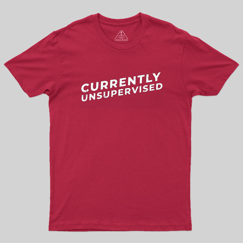 Currently Unsupervised Badge Geek T-Shirt