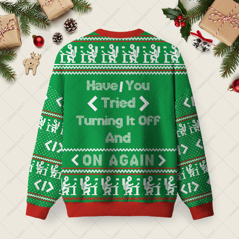 Have You Tried Turning It Off And On Again Ugly Christmas Fuzzy Fleece Sweatshirt