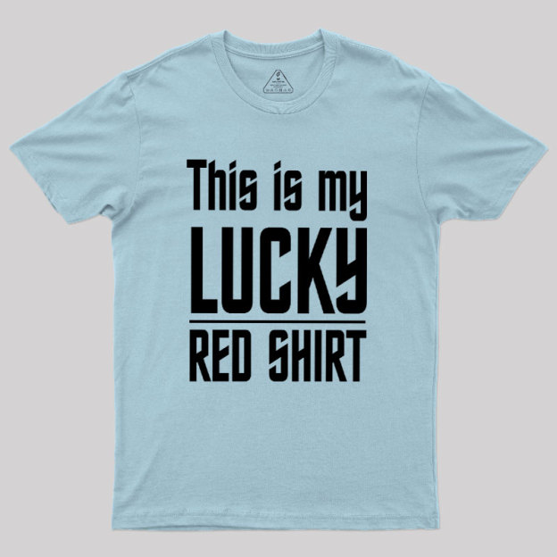 The Original Series This Is My Lucky Red Shirt Geek T-Shirt