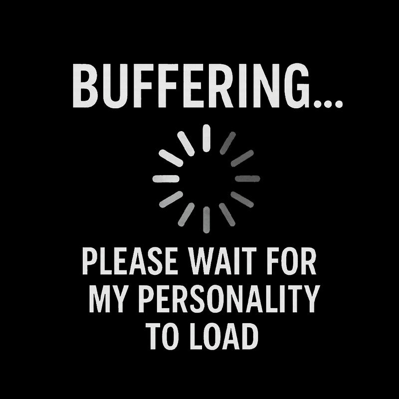 Buffering Personality Geek T-Shirt