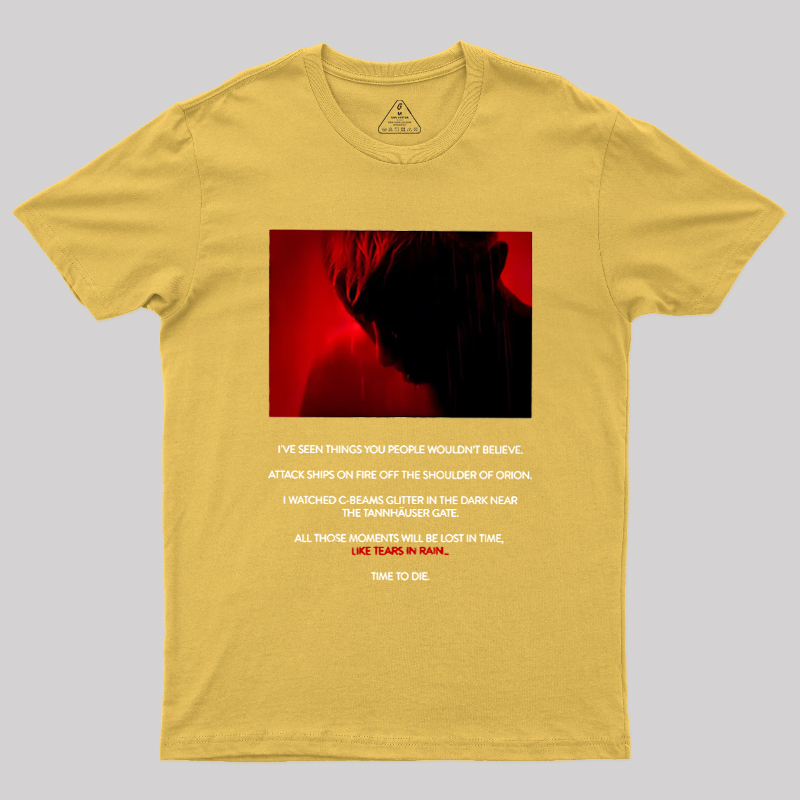 Tears in Rain-Tears in Red-Time to Die Geek T-Shirt