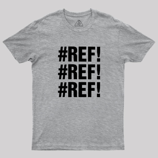 Excel REF Error Geek T-Shirt