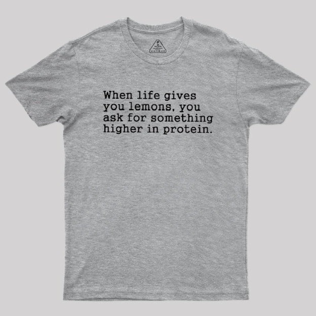 When Life Gives You Lemons Geek T-Shirt