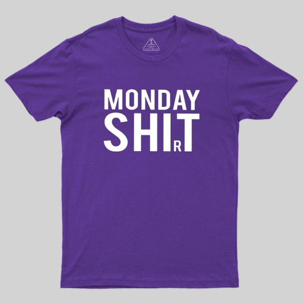 Monday Shirt Geek T-Shirt