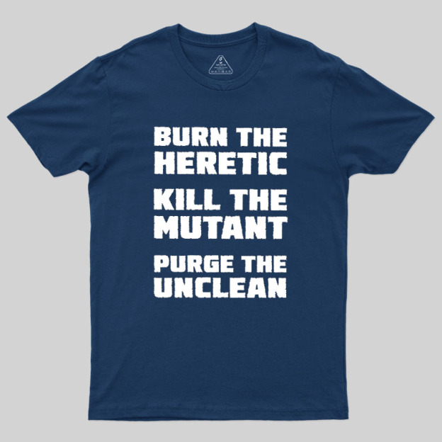Burn The Heretic Geek T-Shirt