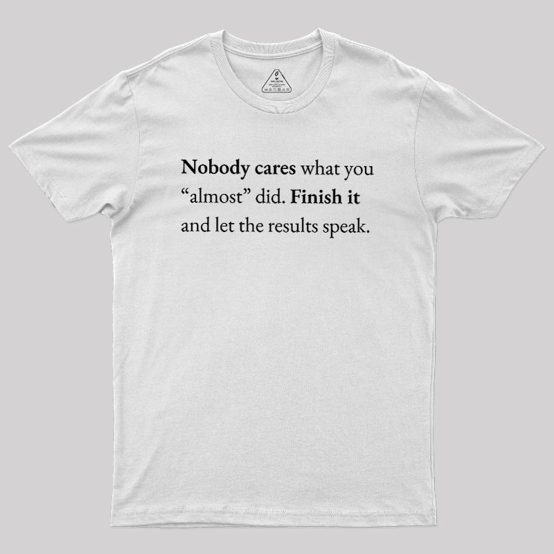 Nobody Cares Geek T-Shirt