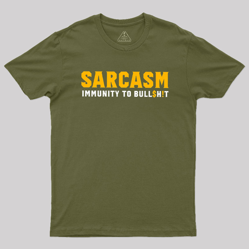 Sarcasm Immunity To Bull$H!T Geek T-Shirt