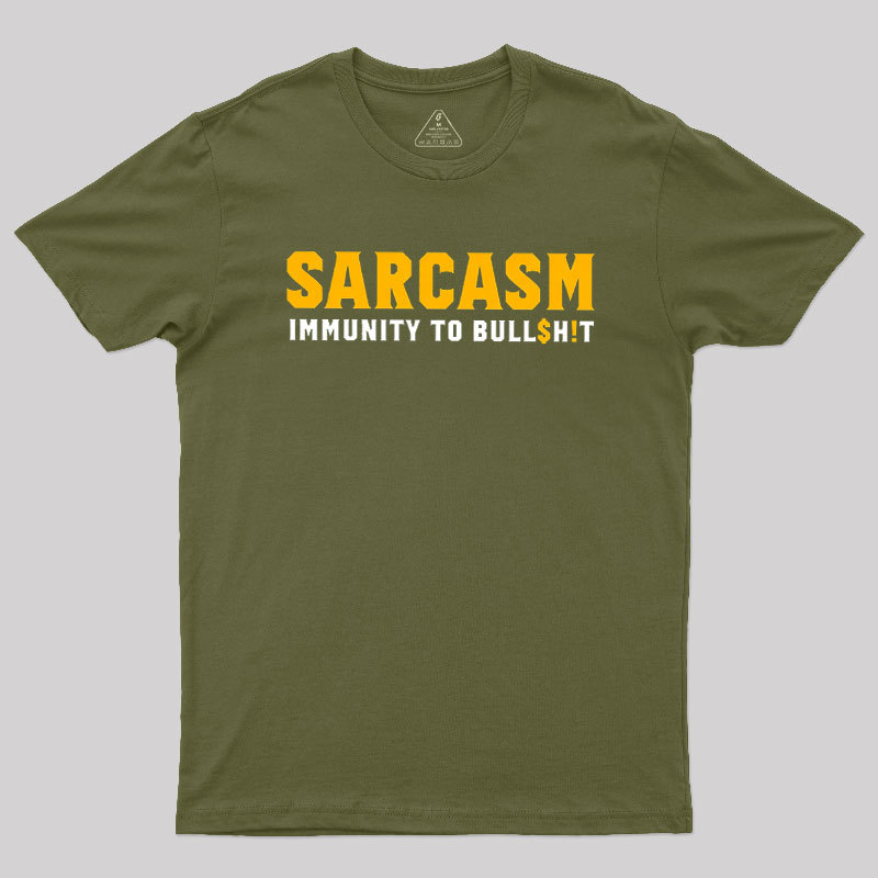 Sarcasm Immunity To Bull$H!T Geek T-Shirt