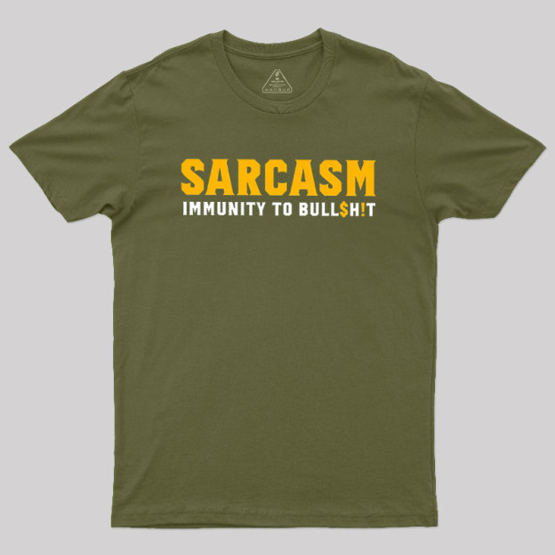 Sarcasm Immunity To Bull$H!T Geek T-Shirt