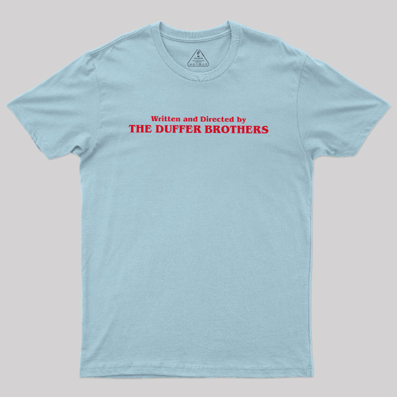 Written and Directed by The Duffer Brothers Geek T-Shirt