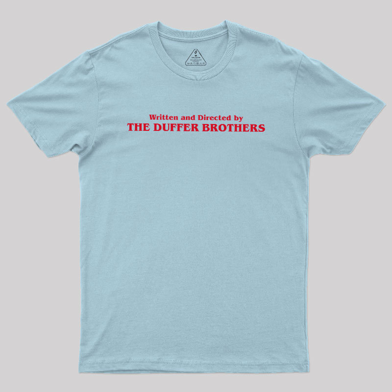 Written and Directed by The Duffer Brothers Geek T-Shirt