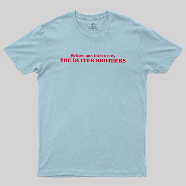 Written and Directed by The Duffer Brothers Geek T-Shirt