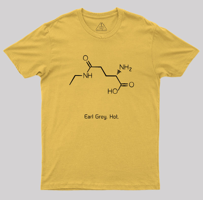 Tea. Earl Grey. Hot Geek T-Shirt
