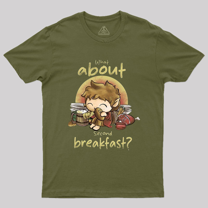 What about Second Breakfast Geek T-Shirt
