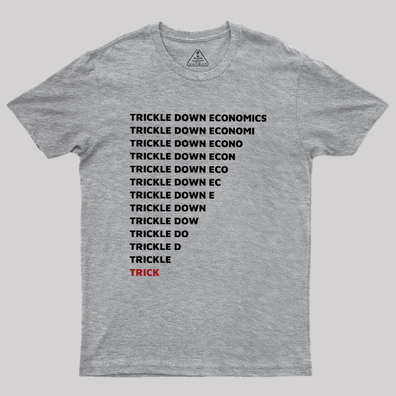Trickle Down Economics Geek T-Shirt