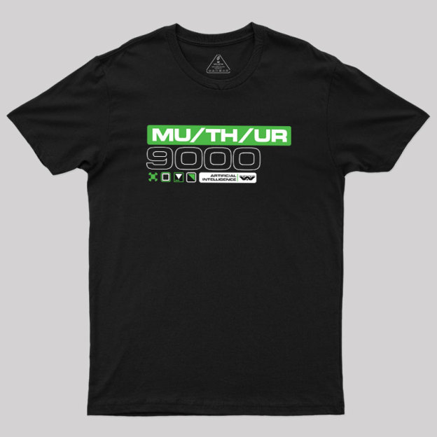 MU/TH/UR Geek T-Shirt