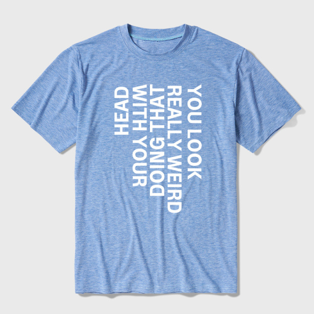 You Look Really Weird Ultra Soft Heather Tee
