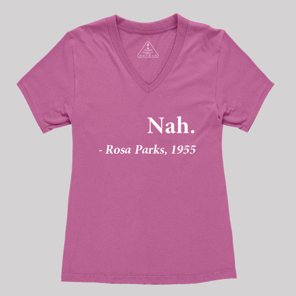 Nah Rosa Parks Quote Geek Women's V-Neck T-shirt