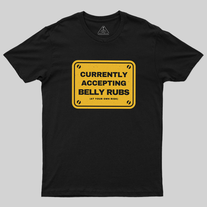 Accepting Belly Rubs Geek T-Shirt