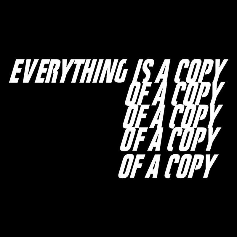 Everything Is A Copy Geek T-Shirt