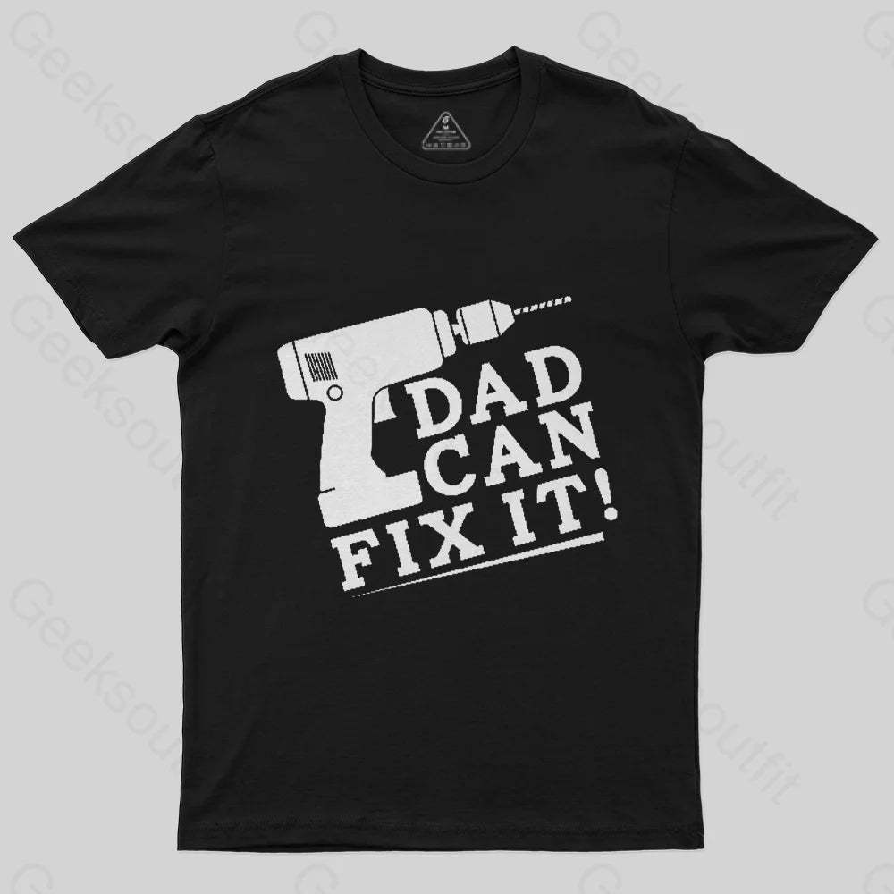DAD CAN FIX IT T-Shirt-Geeksoutfit-Father's Day,geek,t-shirt