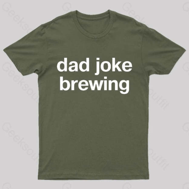 Dad Joke Brewing Geek T-Shirt Army Green / S