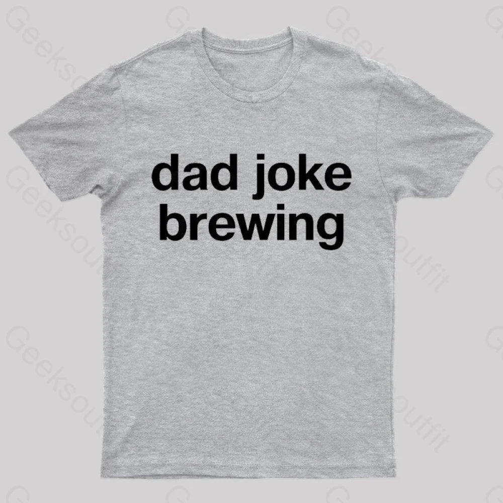 Dad Joke Brewing Geek T-Shirt Grey / S