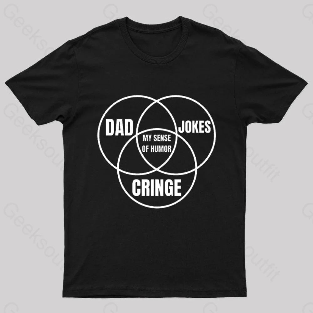 Dad Jokes Cringe My Sense Of Humor Nerd T-Shirt Black / S