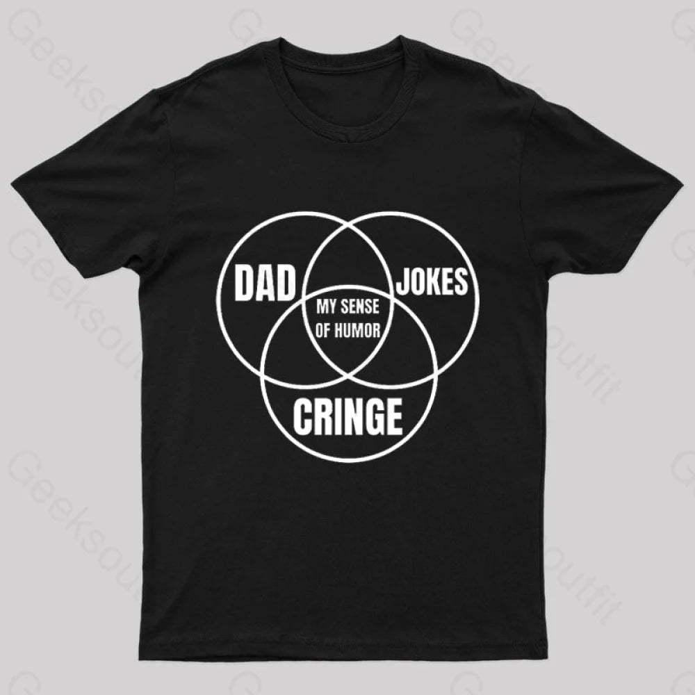 Dad Jokes Cringe My Sense Of Humor Nerd T-Shirt Black / S