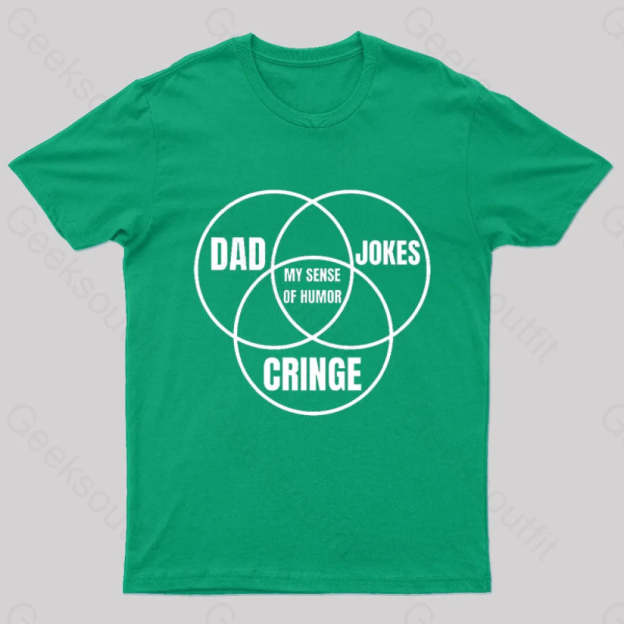 Dad Jokes Cringe My Sense Of Humor Nerd T-Shirt Green / S