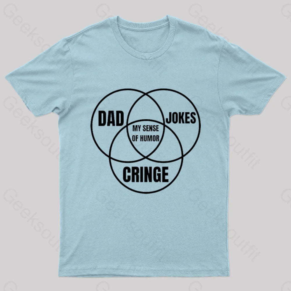 Dad Jokes Cringe My Sense Of Humor Nerd T-Shirt Light Blue / S