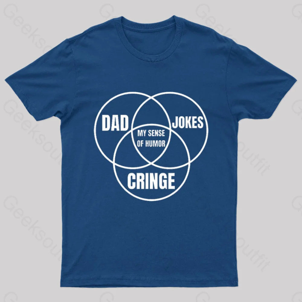 Dad Jokes Cringe My Sense Of Humor Nerd T-Shirt Navy / S