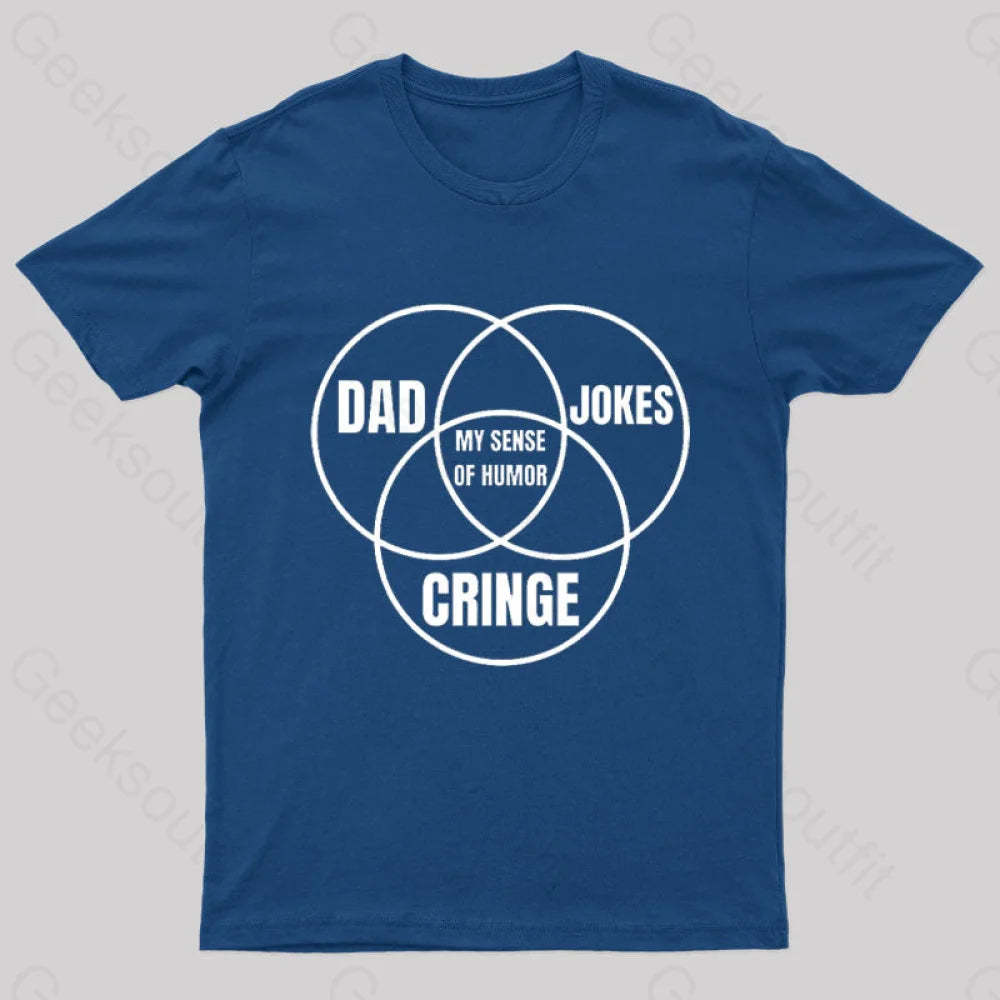 Dad Jokes Cringe My Sense Of Humor Nerd T-Shirt Navy / S