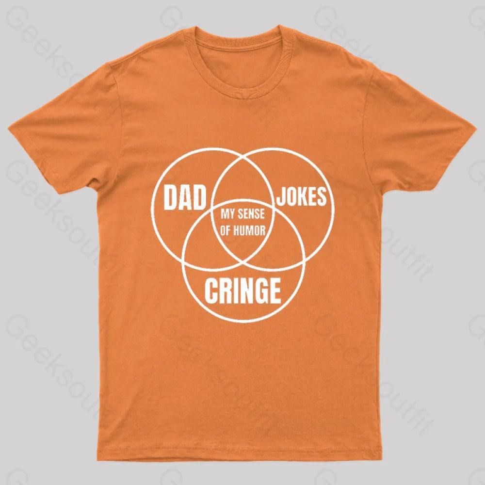 Dad Jokes Cringe My Sense Of Humor Nerd T-Shirt Orange / S