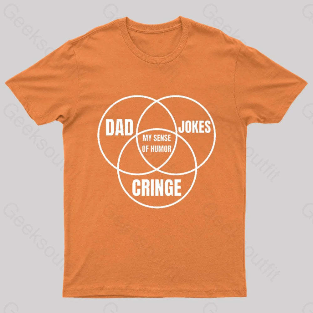 Dad Jokes Cringe My Sense Of Humor Nerd T-Shirt Orange / S
