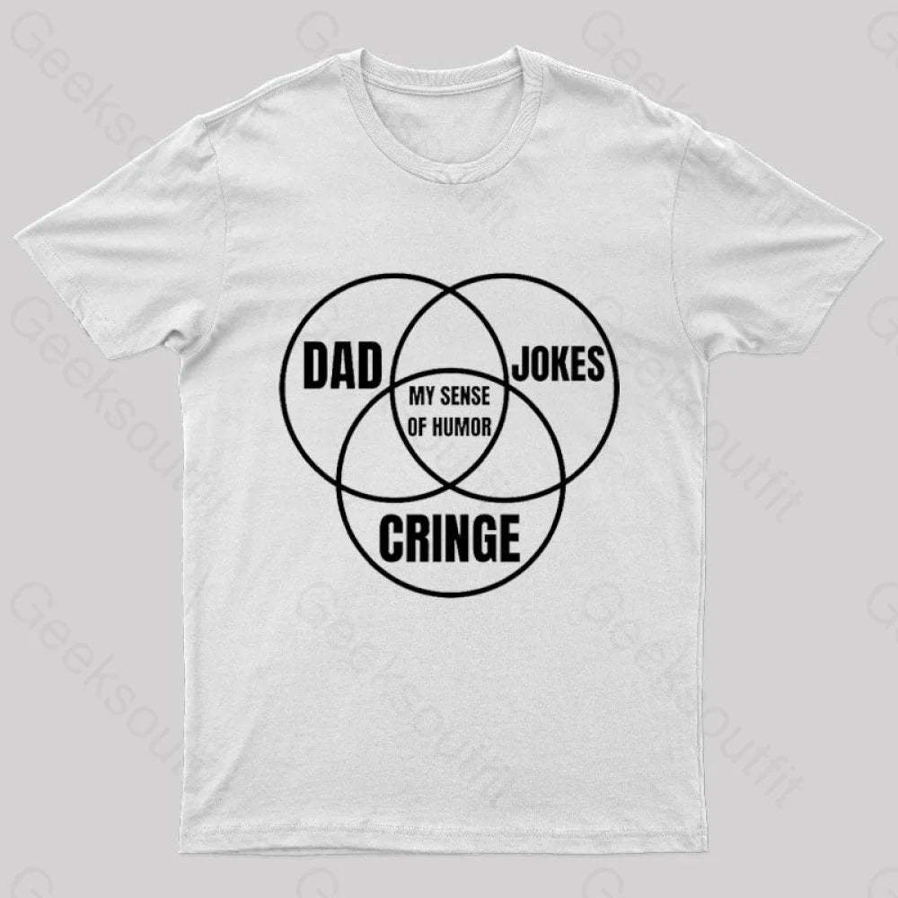 Dad Jokes Cringe My Sense Of Humor Nerd T-Shirt White / S