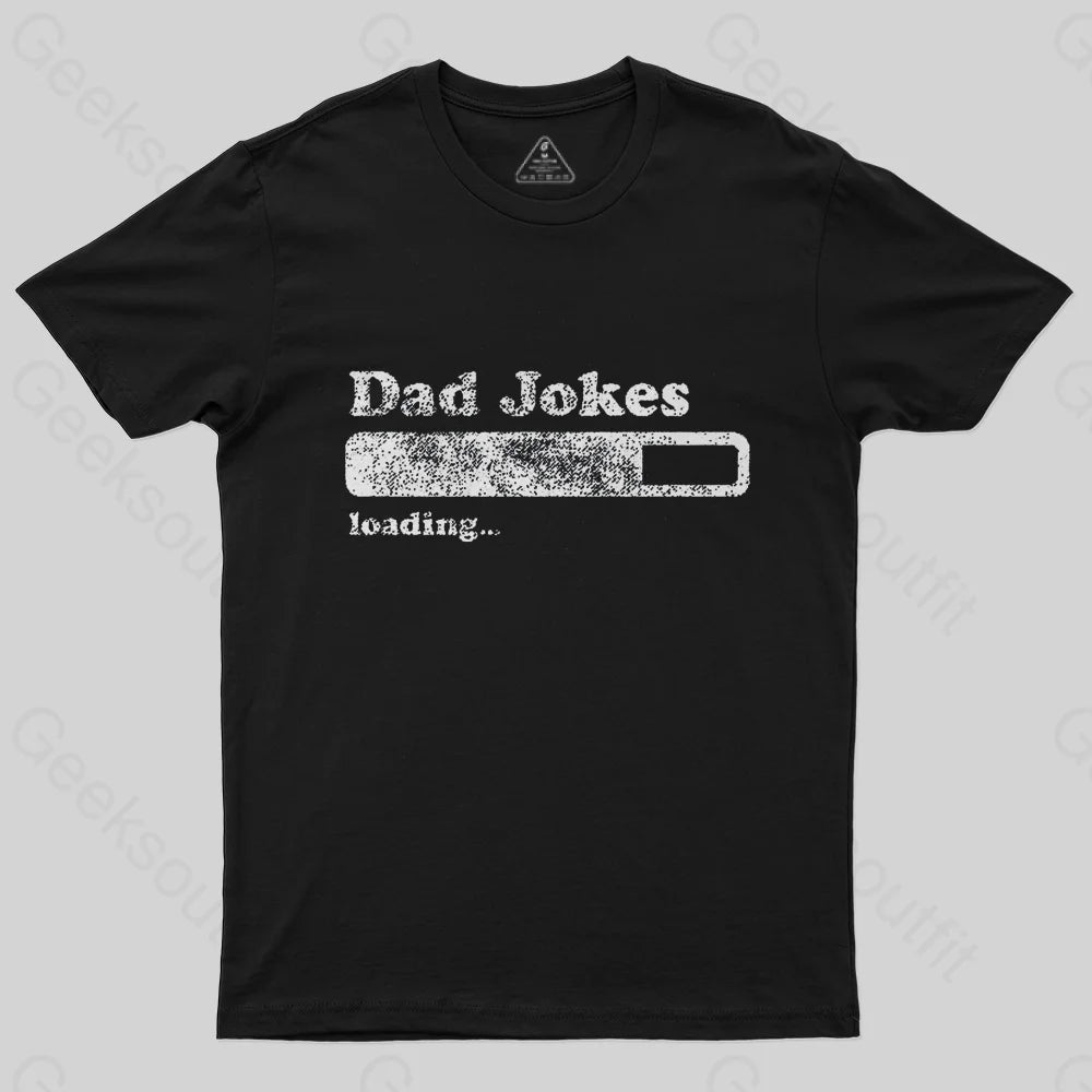 DAD JOKES LOADING T-Shirt-Geeksoutfit-Father's Day,geek,t-shirt