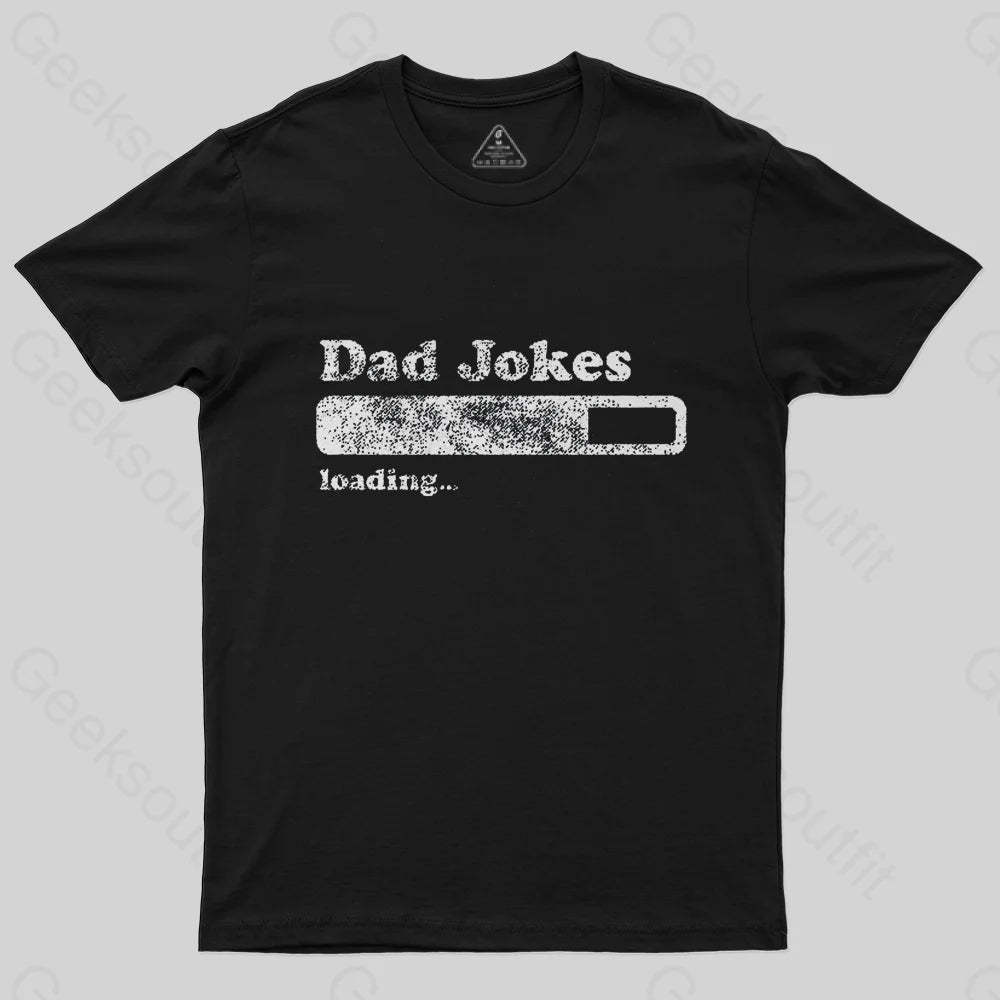 DAD JOKES LOADING T-Shirt-Geeksoutfit-Father's Day,geek,t-shirt