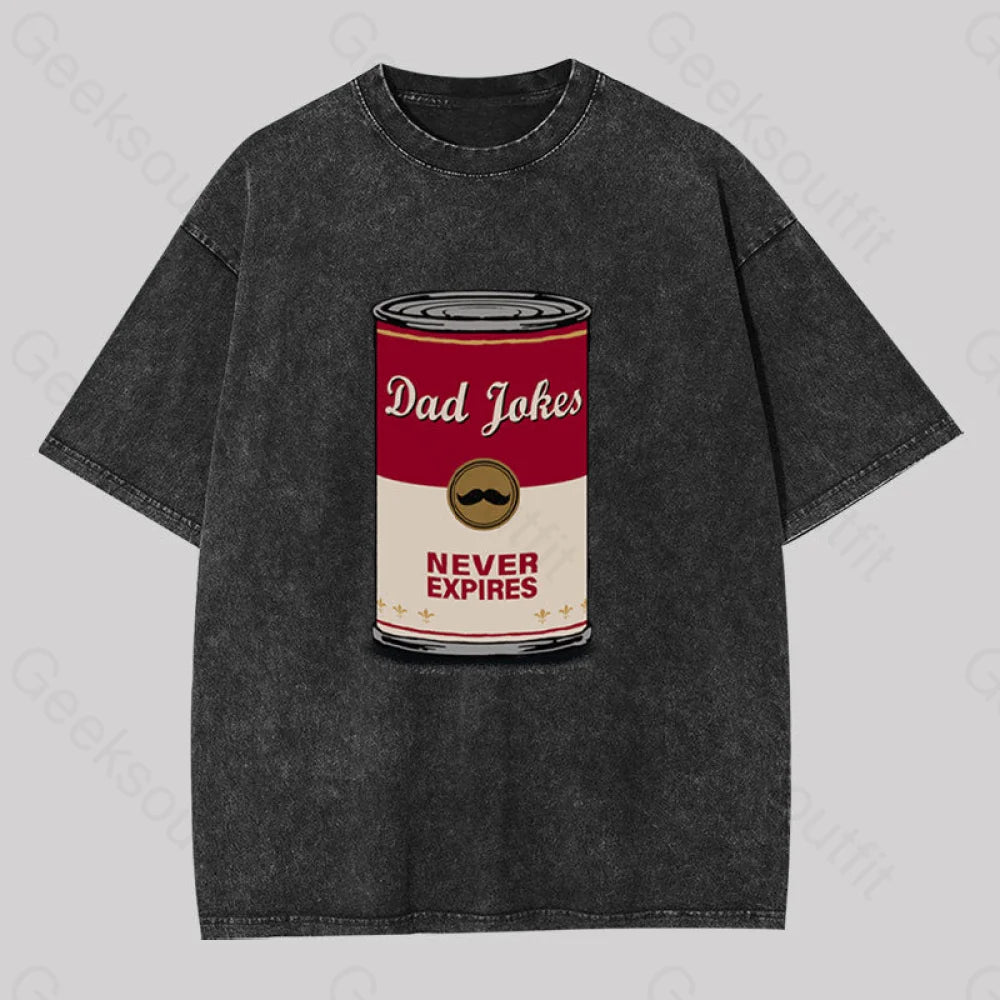 Dad Jokes Never Expire Washed T-Shirt Black / S