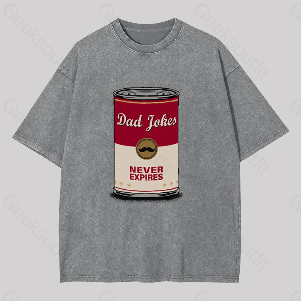 Dad Jokes Never Expire Washed T-Shirt Grey / S